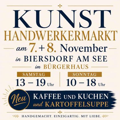 Ein Plakat für einen Kunsthandwerkermarkt in Biersdorf am See. Der Markt findet am 7. und 8. November im Bürgerhaus statt und bietet Kaffee, Kuchen und Kartoffelsuppe an.