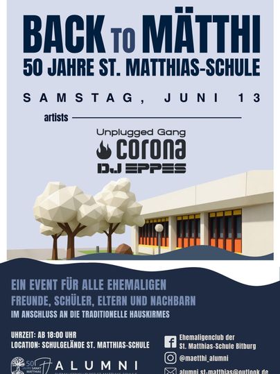 Ein Plakat für das Event "Back to Mäthi" zum 50-jährigen Jubiläum der St. Matthias-Schule. Es enthält Informationen über Datum, Künstler und Veranstaltungdetails.